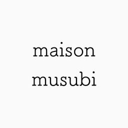 Maison Musubi