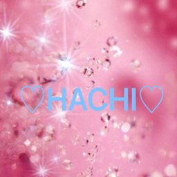 ♡HACHI♡