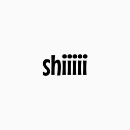 shiiiii