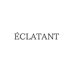 ÉCLATANT(エクラタン)