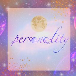 🌕⭐︎personality⭐︎🌕