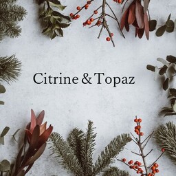 Citrine＆Topaz