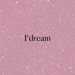 I'dream