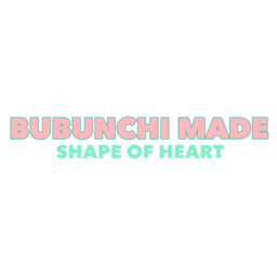 BUBUNCHI MADE