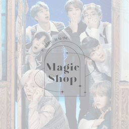  ✴︎ Magic Shop ✴︎