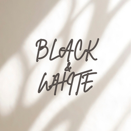 BLACK &WHITE
