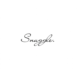 Snuggle.