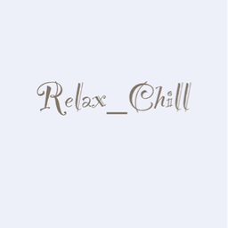 Relax _chill