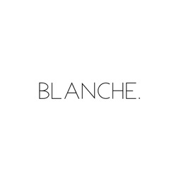 BLANCHE.