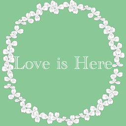 Love is Here