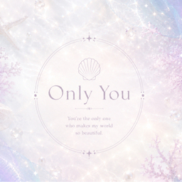 Only you