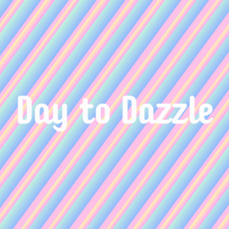 Day  to Dazzle