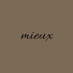 mieux