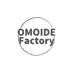 OMOIDE  Factory